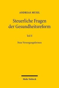 Cover image for Steuerliche Fragen der Gesundheitsreform: Teil II - Neue Versorgungsformen