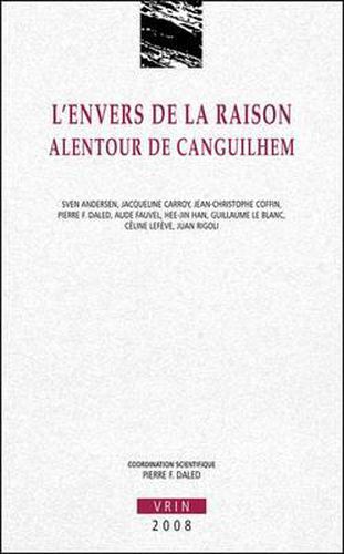 Cover image for L'Envers de la Raison: Alentour de Canguilhem