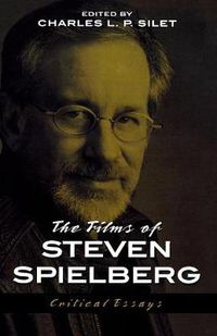 Cover image for The Films of Steven Spielberg
