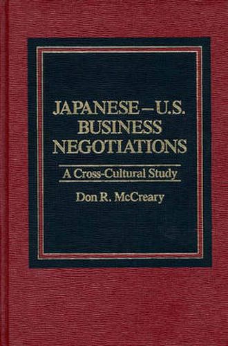 Cover image for Japanese-U.S. Business Negotiations: A Cross-Cultural Study