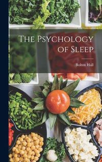 Cover image for The Psychology of Sleep