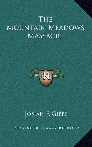 Cover image for The Mountain Meadows Massacre