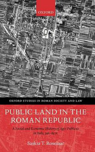 Cover image for Public Land in the Roman Republic: A Social and Economic History of Ager Publicus in Italy, 396-89 BC