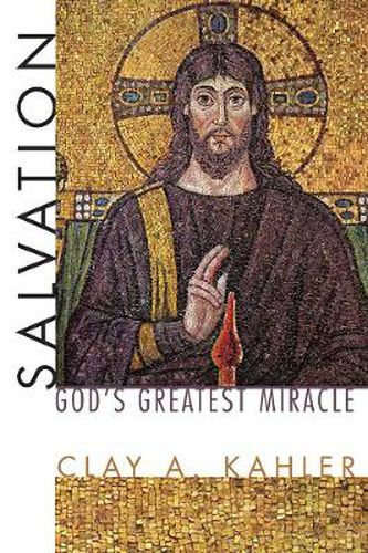 Cover image for Salvation: God's Greatest Miracle