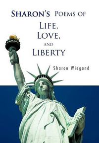 Cover image for Sharon's Poems of Life, Love, and Liberty