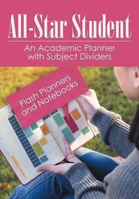 Cover image for All-Star Student - An Academic Planner with Subject Dividers