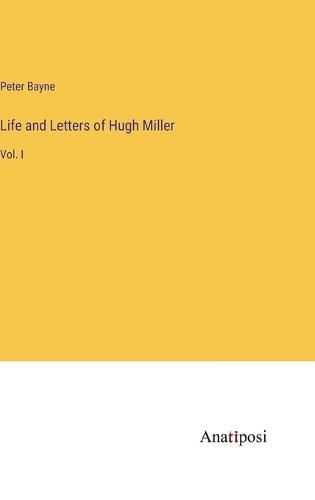 Life and Letters of Hugh Miller