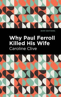 Cover image for Why Paul Ferroll Killed his Wife
