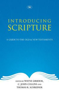 Cover image for Introducing Scripture: A Guide To The Old And New Testaments