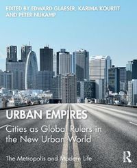 Cover image for Urban Empires: Cities as Global Rulers in the New Urban World