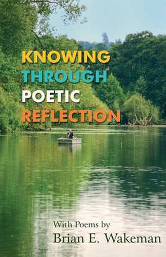 Cover image for Knowing Through Poetic Reflection