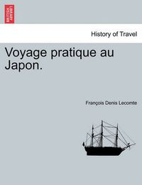 Cover image for Voyage Pratique Au Japon.