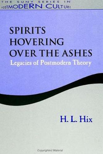 Cover image for Spirits Hovering Over the Ashes: Legacies of Postmodern Theory