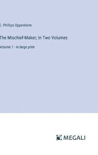 Cover image for The Mischief-Maker; In Two Volumes