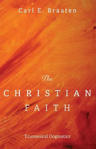 Cover image for The Christian Faith: Ecumenical Dogmatics