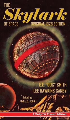 Cover image for The Skylark of Space: A Pulp-Lit Classic Edition