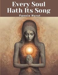 Cover image for Every Soul Hath Its Song