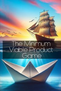 Cover image for The Minimum Viable Product Game