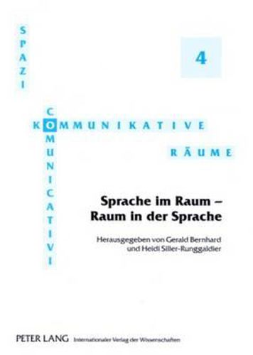 Cover image for Sprache Im Raum - Raum in Der Sprache: Akten Der Sprachwissenschaftlichen Sektion Des Deutschen Italianistentages in Bochum, 23.-25. Maerz 2006