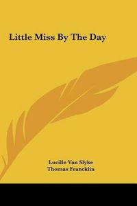 Cover image for Little Miss by the Day