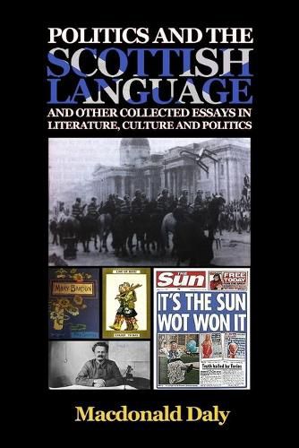 Cover image for Politics and the Scottish Language and other collected essays in literature, culture and politics