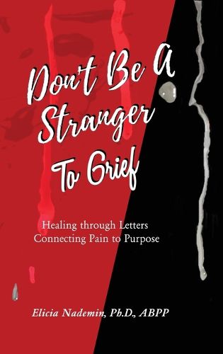 Cover image for Don't Be A Stranger to Grief