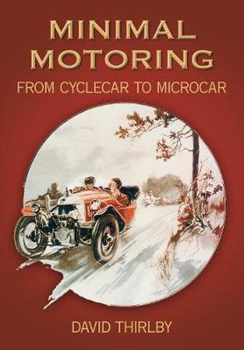 Cover image for Minimal Motoring: From Cyclecar to Microcar