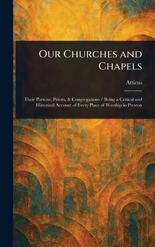 Cover image for Our Churches and Chapels