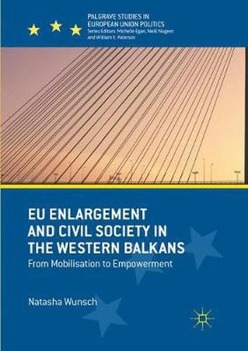 Cover image for EU Enlargement and Civil Society in the Western Balkans: From Mobilisation to Empowerment