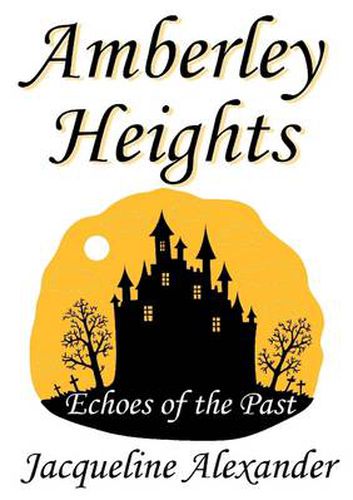 Cover image for Amberley Heights: Echoes of the Past