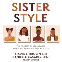 Cover image for Sister Style: The Politics of Appearance for Black Women Political Elites