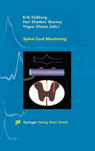 Spinal Cord Monitoring: Basic Principles, Regeneration, Pathophysiology, and Clinical Aspects