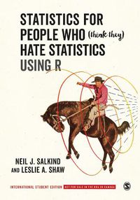 Cover image for Statistics for People Who (Think They) Hate Statistics Using R - International Student Edition