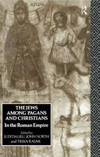 Cover image for The Jews Among Pagans and Christians in the Roman Empire