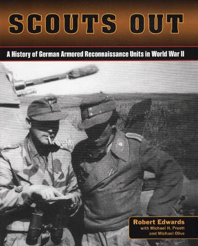 Cover image for Scouts Out: A History of German Armored Reconnaissance Units in World War II