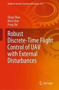 Cover image for Robust Discrete-Time Flight Control of UAV with External Disturbances