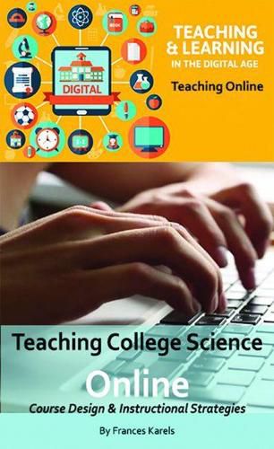 Cover image for Teaching College Science Online: Course Design & Instructional Strategies