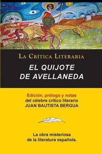 Cover image for El Quijote de Avellaneda, Coleccion La Critica Literaria Por El Celebre Critico Literario Juan Bautista Bergua, Ediciones Ibericas