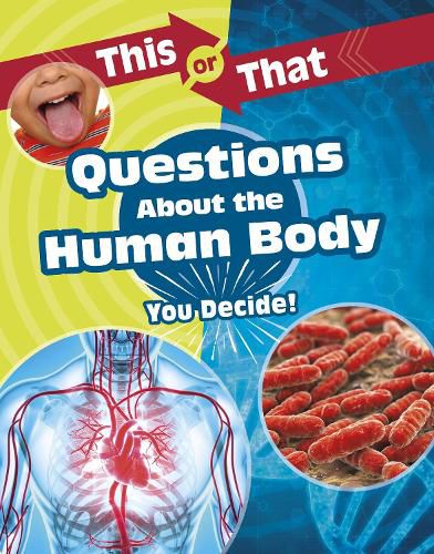 Cover image for This or That Questions About the Human Body: You Decide!