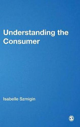 Cover image for Understanding the Consumer: Being and Buying in the New Century