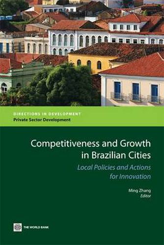 Cover image for Competitiveness and Growth in Brazilian Cities: Local Policies and Actions for Innovation