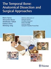 Cover image for The Temporal Bone: Anatomical Dissection and Surgical Approaches