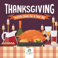 Cover image for Thanksgiving Activity Book for 6 Year Old