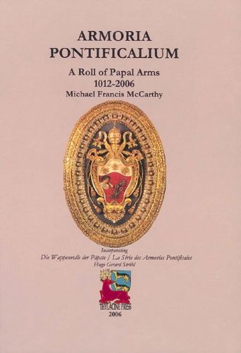 Cover image for Armoria Pontificalium: A Roll of Papal Arms 1012-2006