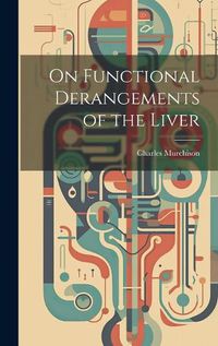 Cover image for On Functional Derangements of the Liver