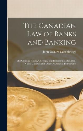 Cover image for The Canadian Law of Banks and Banking