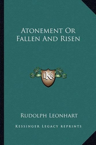 Cover image for Atonement or Fallen and Risen