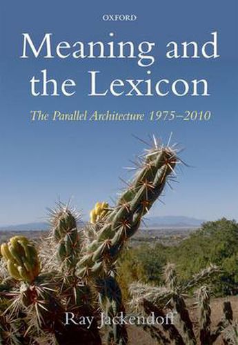 Cover image for Meaning and the Lexicon: The Parallel Architecture 1975-2010