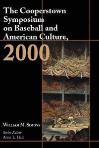 Cover image for The Cooperstown Symposium on Baseball and American Culture, 2000