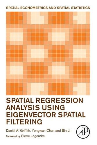 Cover image for Spatial Regression Analysis Using Eigenvector Spatial Filtering